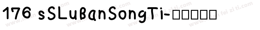 176 sSLuBanSongTi字体转换